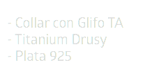 - Collar con Glifo TA - Titanium Drusy - Plata 925