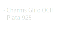 - Charms Glifo OCH - Plata 925