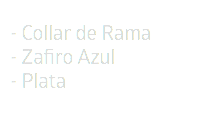 - Collar de Rama - Zafiro Azul - Plata 