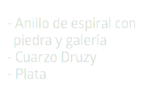 - Anillo de espiral con  piedra y galería - Cuarzo Druzy - Plata
